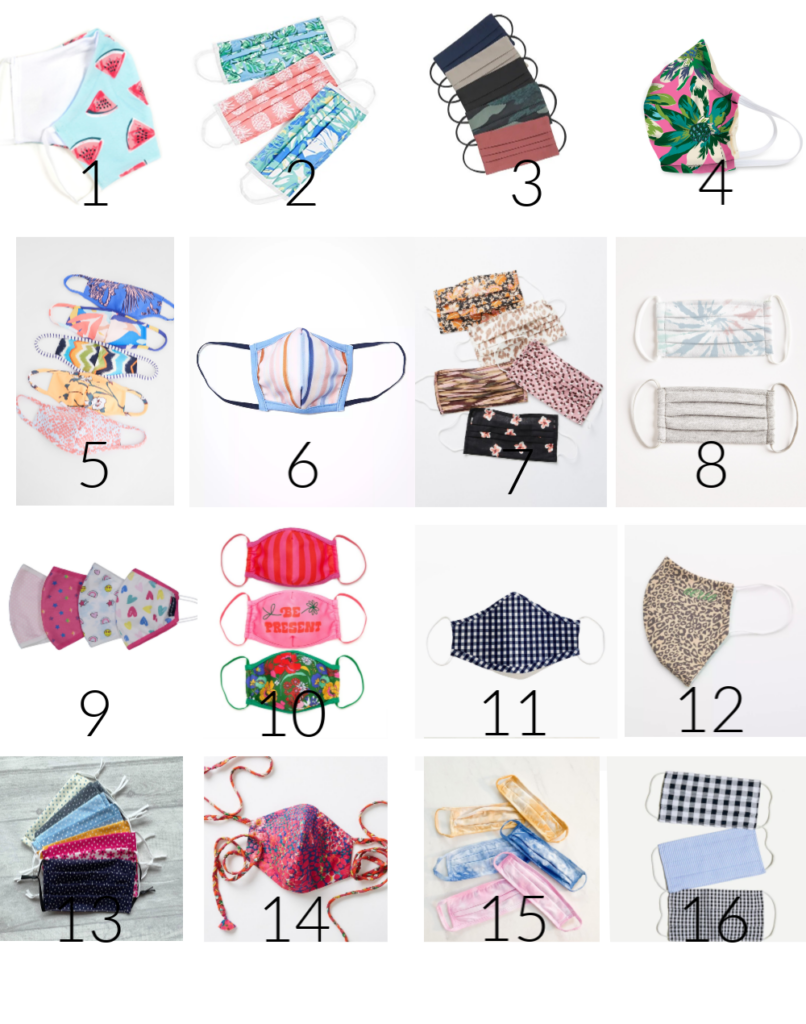 Face Masks by popular Nashville life and style blog, Hello Happiness: collage image of Amazon Tart Collections Reversible Face Mask, ShopBop Palmacea 3 Pack Face Coverings, Athleta Girl Everyday Non Medical Masks 5 Pack New Fit, Vera Bradley Cotton Face Mask, Maaji Calm 5 Pack Face Coverings, American Eagle Talking Out Of Turn Reusable Youth Face Mask, Anthropologie Hover your mouse over an image to zoom. Sanctuary Lightweight Ear Loop Reusable Face Masks, Z Supply KIDS TIE-DYE REUSABLE FACE MASK, Nordstrom Assorted 4-Pack Youth Face Masks, Ban.Do FACE MASK 3 PACK, Madewell Three-Pack Non-Medical Face Masks, Aerie Aerie Reusable Face Mask, Nordstrom Assorted 4-Pack Kids' Face Masks ANDY & EVAN, Anthropologie Roopa Pemmaraju Tie-Back Reusable Face Mask, Etsy Little Mia Bella TIE DYE Face Masks, and J.Crew Pack of three nonmedical face masks in mixed prints.