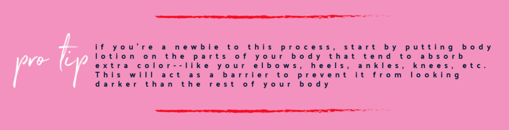 Fake Tan by popular Nashville beauty blog, Hello Happiness: digital image of a fake tan pro tip. 